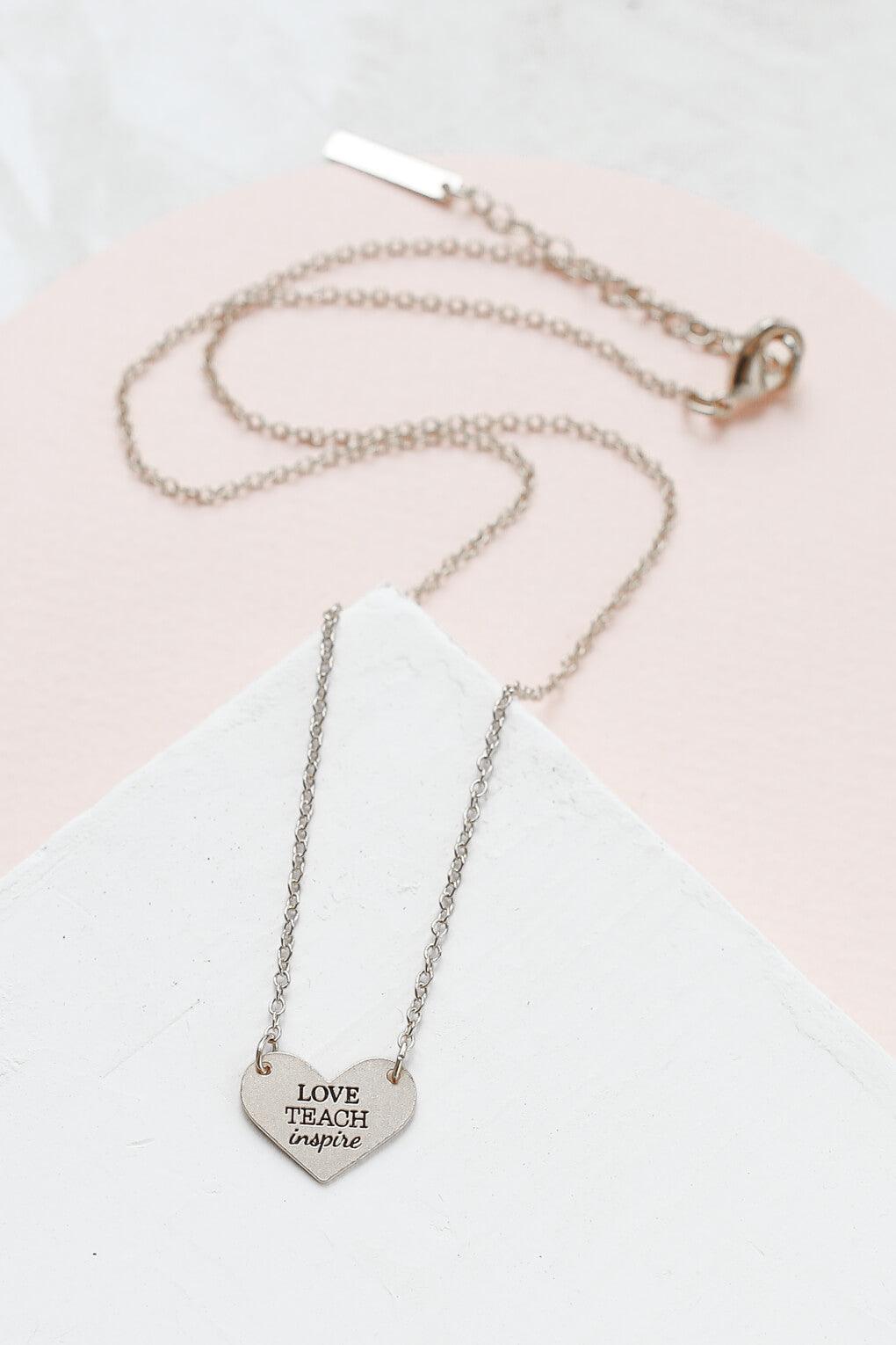 "Love Teach Inspire" necklace